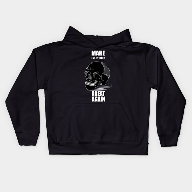 Make Everybody Great Again Kids Hoodie by Riandrong's Printed Supply 